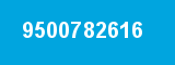 9500782616 9500782616
