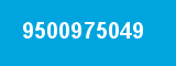 9500975049 9500975049