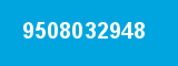 9508032948