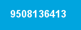 9508136413 9508136413