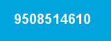 9508514610 9508514610