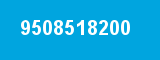 9508518200