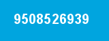 9508526939
