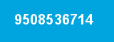 9508536714 9508536714