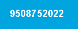 9508752022 9508752022