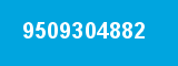 9509304882
