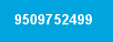 9509752499