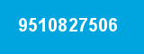 9510827506 9510827506