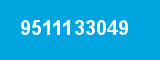 9511133049 9511133049