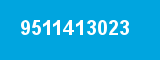 9511413023 9511413023