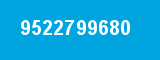 9522799680