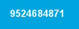 9524684871
