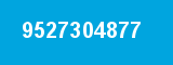 9527304877 9527304877