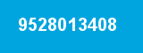9528013408 9528013408