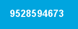9528594673