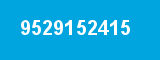 9529152415