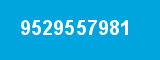 9529557981