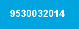 9530032014