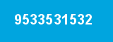 9533531532 9533531532