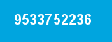 9533752236