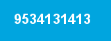 9534131413 9534131413