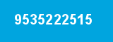 9535222515 9535222515
