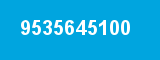 9535645100 9535645100