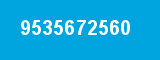 9535672560 9535672560