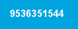 9536351544