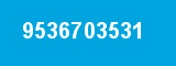 9536703531 9536703531