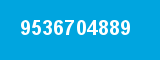 9536704889 9536704889