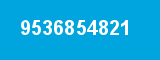 9536854821