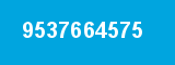 9537664575