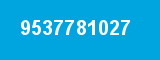 9537781027 9537781027