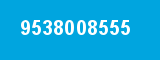 9538008555 9538008555