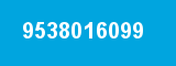 9538016099