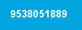 9538051889