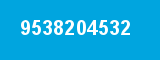 9538204532 9538204532