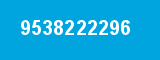 9538222296