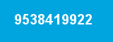 9538419922 9538419922