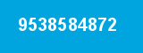 9538584872 9538584872