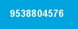 9538804576