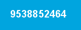 9538852464