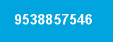 9538857546
