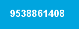 9538861408 9538861408