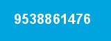 9538861476 9538861476