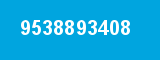 9538893408 9538893408