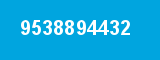 9538894432 9538894432