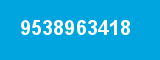 9538963418 9538963418