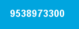 9538973300